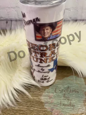 George strait junkie- 20oz stainless steel sublimated Tumbler