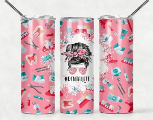 Hashtag dental life - 20oz stainless steel sublimated Tumbler