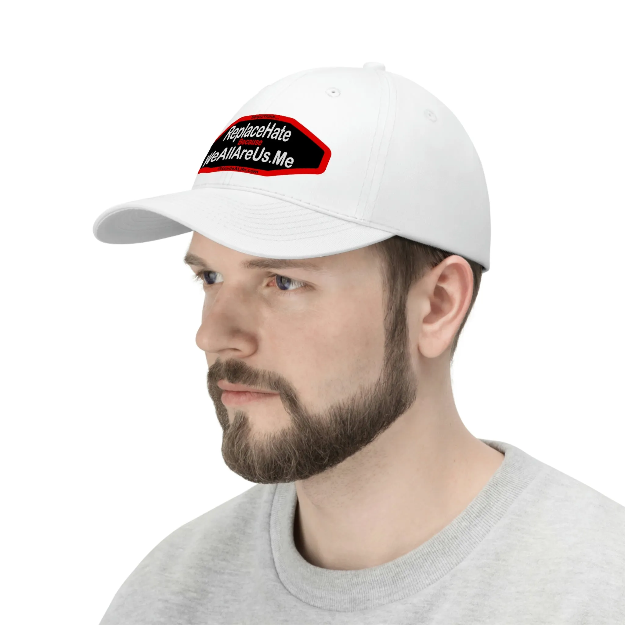 Replace Hate Because WeAllAreUs.me  Unisex Twill Hat