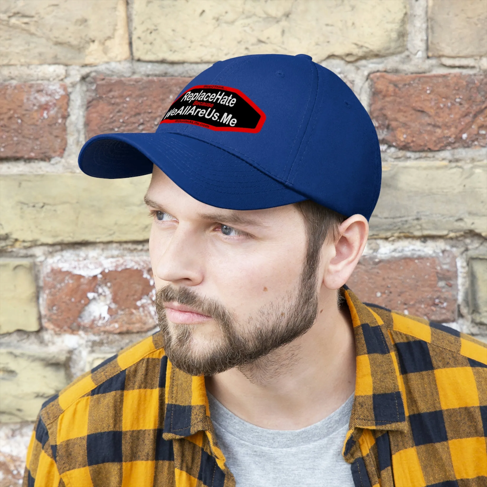 Replace Hate Because WeAllAreUs.me  Unisex Twill Hat