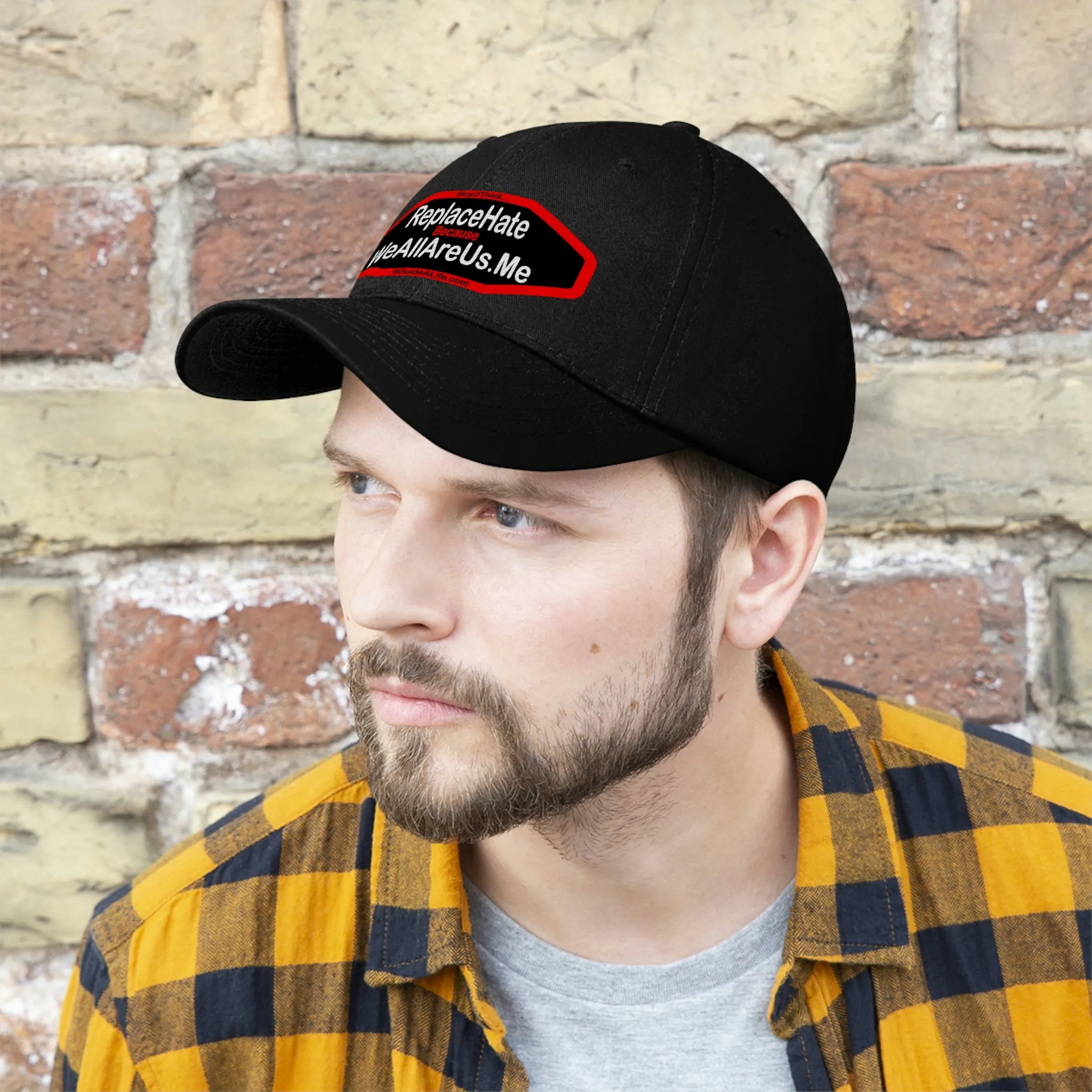 Replace Hate Because WeAllAreUs.me  Unisex Twill Hat
