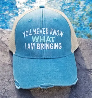 You Never Know What I Am Bringing (8 Optional Hat Colors)